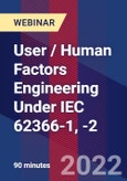 User / Human Factors Engineering Under IEC 62366-1, -2 - Webinar (Recorded)- Product Image