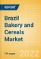 Brazil Bakery and Cereals Market Size by Categories, Distribution Channel, Market Share and Forecast, 2021-2026 - Product Thumbnail Image