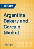 Argentina Bakery and Cereals Market Size by Categories, Distribution Channel, Market Share and Forecast, 2021-2026- Product Image