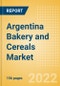 Argentina Bakery and Cereals Market Size by Categories, Distribution Channel, Market Share and Forecast, 2021-2026 - Product Thumbnail Image