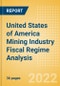 United States of America (USA) Mining Industry Fiscal Regime Analysis including Governing Bodies, Regulations, Licensing Fees, Taxes and Royalties, 2022 Update - Product Thumbnail Image