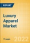 Luxury Apparel Market Size, Sector Analysis, Consumer and Retail Trends, Competitive Landscape and Forecast, 2020-2025 - Product Thumbnail Image