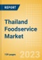 Thailand Foodservice Market Size and Trends by Profit and Cost Sector Channels, Players and Forecast to 2027 - Product Image