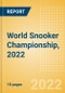 World Snooker Championship, 2022 - Post Event Analysis - Product Thumbnail Image