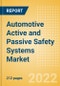 Automotive Active and Passive Safety Systems Market and Trend Analysis by Technology, Key Companies and Forecast, 2021-2036 - Product Image
