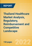 Thailand Healthcare (Pharma and Medical Devices) Market Analysis, Regulatory, Reimbursement and Competitive Landscape- Product Image