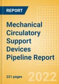 Mechanical Circulatory Support Devices Pipeline Report including Stages of Development, Segments, Region and Countries, Regulatory Path and Key Companies,2022 Update- Product Image