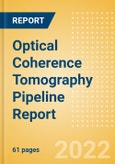 Optical Coherence Tomography (OCT) Pipeline Report including Stages of Development, Segments, Region and Countries, Regulatory Path and Key Companies,2022 Update- Product Image