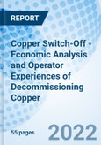 Copper Switch-Off - Economic Analysis and Operator Experiences of Decommissioning Copper- Product Image