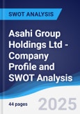 Asahi Group Holdings Ltd - Company Profile and SWOT Analysis- Product Image