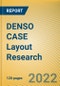 DENSO CASE (Connectivity, Automation, Sharing and Electrification) Layout Research Report, 2022 - Product Image
