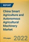 China Smart Agriculture and Autonomous Agricultural Machinery Market Report, 2022 - Product Image