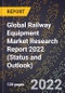 Global Railway Equipment Market Research Report 2022 (Status and Outlook) - Product Image