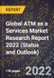 Global ATM as a Services Market Research Report 2022 (Status and Outlook) - Product Thumbnail Image