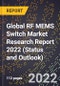Global RF MEMS Switch Market Research Report 2022 (Status and Outlook) - Product Thumbnail Image