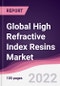 Global High Refractive Index Resins Market - Product Thumbnail Image