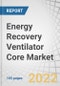 Energy Recovery Ventilator Core Market by Material Type (Engineered Resin, Fibrous Paper), Shape (Square, Diamond, Hexagon, Wheel), Flow Type (Counter-flow and Crossflow) and Region - Global Forecast to 2027 - Product Image