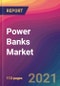 Power Banks Market Size, Market Share, Application Analysis, Regional Outlook, Growth Trends, Key Players, Competitive Strategies and Forecasts, 2021 to 2029 - Product Image