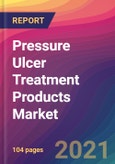 Pressure Ulcer Treatment Products Market Size, Market Share, Application Analysis, Regional Outlook, Growth Trends, Key Players, Competitive Strategies and Forecasts, 2021 to 2029- Product Image