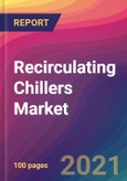 Recirculating Chillers Market Size, Market Share, Application Analysis, Regional Outlook, Growth Trends, Key Players, Competitive Strategies and Forecasts, 2021 to 2029- Product Image