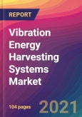 Vibration Energy Harvesting Systems Market Size, Market Share, Application Analysis, Regional Outlook, Growth Trends, Key Players, Competitive Strategies and Forecasts, 2021 to 2029- Product Image