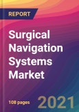 Surgical Navigation Systems Market Size, Market Share, Application Analysis, Regional Outlook, Growth Trends, Key Players, Competitive Strategies and Forecasts, 2021 to 2029- Product Image