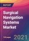 Surgical Navigation Systems Market Size, Market Share, Application Analysis, Regional Outlook, Growth Trends, Key Players, Competitive Strategies and Forecasts, 2021 to 2029 - Product Image
