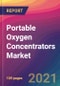 Portable Oxygen Concentrators Market Size, Market Share, Application Analysis, Regional Outlook, Growth Trends, Key Players, Competitive Strategies and Forecasts, 2021 to 2029 - Product Thumbnail Image