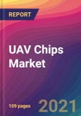 UAV Chips Market Size, Market Share, Application Analysis, Regional Outlook, Growth Trends, Key Players, Competitive Strategies and Forecasts, 2021 to 2029- Product Image