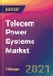 Telecom Power Systems Market Size, Market Share, Application Analysis, Regional Outlook, Growth Trends, Key Players, Competitive Strategies and Forecasts, 2021 to 2029 - Product Image