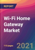 Wi-Fi Home Gateway Market Size, Market Share, Application Analysis, Regional Outlook, Growth Trends, Key Players, Competitive Strategies and Forecasts, 2021 to 2029- Product Image
