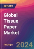 Global Tissue Paper Market Size, Market Share, Application Analysis, Regional Outlook, Growth Trends, Key Players, Competitive Strategies and Forecasts, 2023 to 2031- Product Image