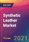 Synthetic Leather Market Size, Market Share, Application Analysis, Regional Outlook, Growth Trends, Key Players, Competitive Strategies and Forecasts, 2021 to 2029 - Product Image