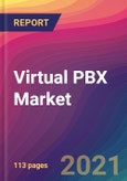 Virtual PBX Market Size, Market Share, Application Analysis, Regional Outlook, Growth Trends, Key Players, Competitive Strategies and Forecasts, 2021 to 2029- Product Image
