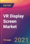 VR Display Screen Market Size, Market Share, Application Analysis, Regional Outlook, Growth Trends, Key Players, Competitive Strategies and Forecasts, 2021 to 2029 - Product Thumbnail Image