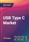 USB Type C Market Size, Market Share, Application Analysis, Regional Outlook, Growth Trends, Key Players, Competitive Strategies and Forecasts, 2021 to 2029 - Product Thumbnail Image