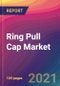 Ring Pull Cap Market Size, Market Share, Application Analysis, Regional Outlook, Growth Trends, Key Players, Competitive Strategies and Forecasts, 2021 to 2029 - Product Thumbnail Image