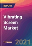 Vibrating Screen Market Size, Market Share, Application Analysis, Regional Outlook, Growth Trends, Key Players, Competitive Strategies and Forecasts, 2021 to 2029- Product Image