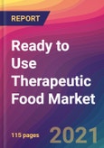 Ready to Use Therapeutic Food Market Size, Market Share, Application Analysis, Regional Outlook, Growth Trends, Key Players, Competitive Strategies and Forecasts, 2021 to 2029- Product Image