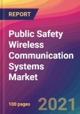 Public Safety Wireless Communication Systems Market Size, Market Share, Application Analysis, Regional Outlook, Growth Trends, Key Players, Competitive Strategies and Forecasts, 2021 to 2029- Product Image