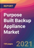 Purpose Built Backup Appliance Market Size, Market Share, Application Analysis, Regional Outlook, Growth Trends, Key Players, Competitive Strategies and Forecasts, 2021 to 2029- Product Image