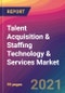 Talent Acquisition & Staffing Technology & Services Market Size, Market Share, Application Analysis, Regional Outlook, Growth Trends, Key Players, Competitive Strategies and Forecasts, 2021 to 2029 - Product Image