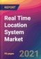 Real Time Location System (RTLS) Market Size, Market Share, Application Analysis, Regional Outlook, Growth Trends, Key Players, Competitive Strategies and Forecasts, 2021 to 2029 - Product Image