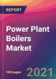 Power Plant Boilers Market Size, Market Share, Application Analysis, Regional Outlook, Growth Trends, Key Players, Competitive Strategies and Forecasts, 2021 to 2029- Product Image