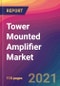 Tower Mounted Amplifier Market Size, Market Share, Application Analysis, Regional Outlook, Growth Trends, Key Players, Competitive Strategies and Forecasts, 2021 to 2029 - Product Thumbnail Image