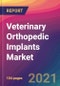 Veterinary Orthopedic Implants Market Size, Market Share, Application Analysis, Regional Outlook, Growth Trends, Key Players, Competitive Strategies and Forecasts, 2021 to 2029 - Product Image
