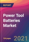 Power Tool Batteries Market Size, Market Share, Application Analysis, Regional Outlook, Growth Trends, Key Players, Competitive Strategies and Forecasts, 2021 to 2029- Product Image