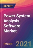 Power System Analysis Software Market Size, Market Share, Application Analysis, Regional Outlook, Growth Trends, Key Players, Competitive Strategies and Forecasts, 2021 to 2029- Product Image