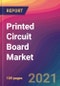 Printed Circuit Board Market Size, Market Share, Application Analysis, Regional Outlook, Growth Trends, Key Players, Competitive Strategies and Forecasts, 2021 to 2029 - Product Image