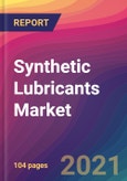 Synthetic Lubricants Market Size, Market Share, Application Analysis, Regional Outlook, Growth Trends, Key Players, Competitive Strategies and Forecasts, 2021 to 2029- Product Image